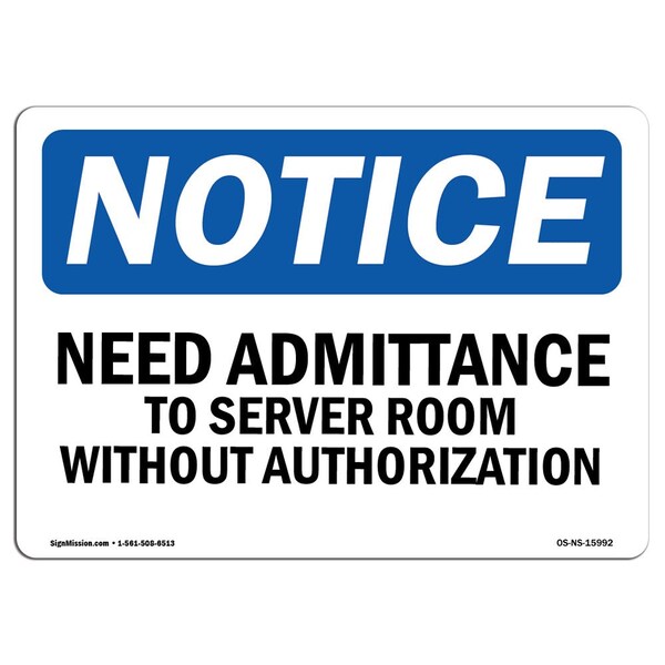 Signmission Safety Sign, OSHA Notice, 7" Height, 10" Width, NOTICE No Admittance To Server Room Sign, Landscape OS-NS-D-710-L-15992 - main